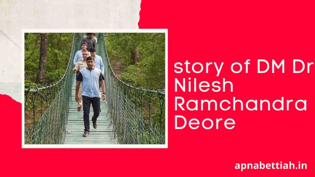 story of DM Dr. Nilesh Ramchandra Deore